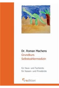 Grundkurs Selbstzahlermedizin