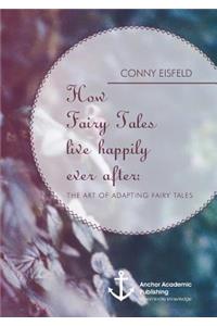 How Fairy Tales live happily ever after