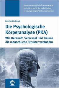 Die Psychologische Korperanalyse (PKA)