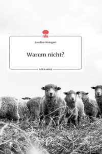 Warum nicht? Life is a Story - story.one