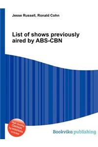 List of Shows Previously Aired by Abs-Cbn