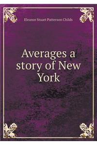 Averages a Story of New York