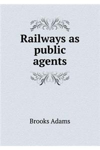 Railways as public agents