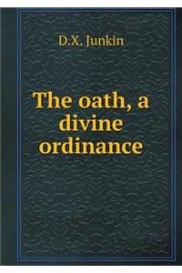 The Oath, a Divine Ordinance