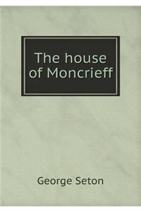 The house of Moncrieff