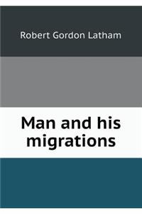 Man and His Migrations