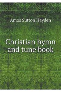 Christian hymn and tune book