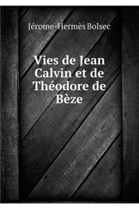 Vies de Jean Calvin et de Théodore de Bèze