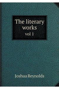 The literary works vol 1