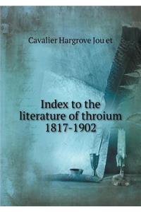 Index to the Literature of Throium 1817-1902
