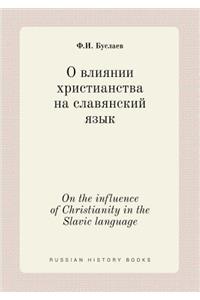 On the Influence of Christianity in the Slavic Language