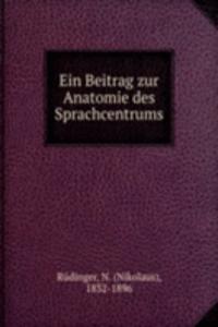 Ein Beitrag zur Anatomie des Sprachcentrums