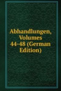 Abhandlungen, Volumes 44-48 (German Edition)