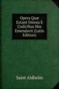 Opera Quae Extant Omnia E Codicibus Mss Emendavit (Latin Edition)
