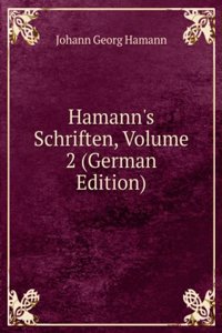 Hamann's Schriften, Volume 2 (German Edition)