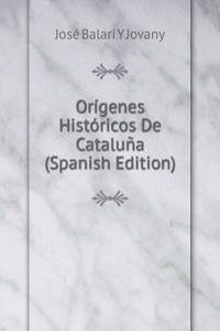 Origenes Historicos De Cataluna (Spanish Edition)