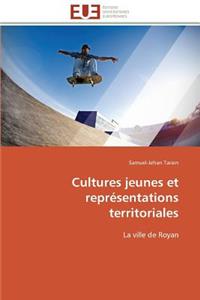 Cultures Jeunes Et Représentations Territoriales