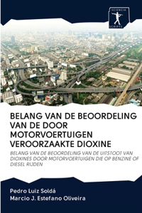 Belang Van de Beoordeling Van de Door Motorvoertuigen Veroorzaakte Dioxine