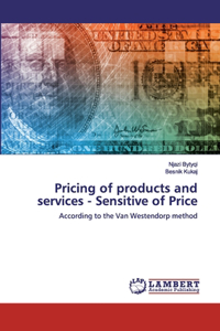 Pricing of products and services - Sensitive of Price