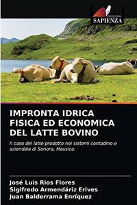 Impronta Idrica Fisica Ed Economica del Latte Bovino