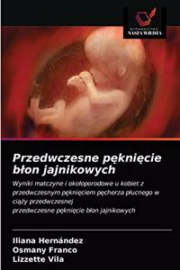 Przedwczesne pęknięcie blon jajnikowych