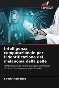 Intelligenza computazionale per l'identificazione del melanoma della pelle