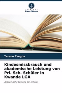 Kindesmissbrauch und akademische Leistung von Pri. Sch. Schüler in Kwande LGA