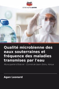 Qualité microbienne des eaux souterraines et fréquence des maladies transmises par l'eau
