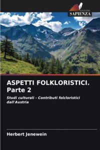 ASPETTI FOLKLORISTICI. Parte 2