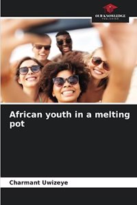 African youth in a melting pot
