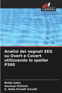 Analisi dei segnali EEG su Overt e Covert utilizzando lo speller P300