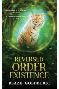 Reversed Order Existence: Reversed Order Series (Book 1)