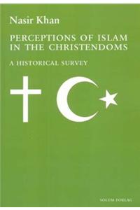 Perceptions of Islam in the Christendoms
