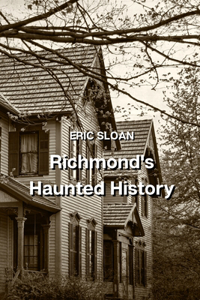 Richmond's Haunted History
