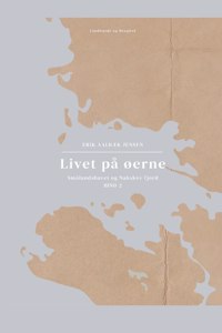 Livet på øerne. Bind 2. Smålandshavet og Nakskov fjord