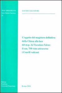L'Oggetto del Magistero Definitivo Della Chiesa Alla Luce del M.P.