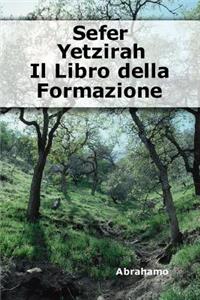 Sefer Yetzirah - Il Libro della Formazione