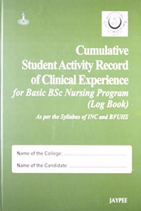 Cumulative Student Activity Record of Clinical Experience for Basic BSc Nursing Program (Log Book)