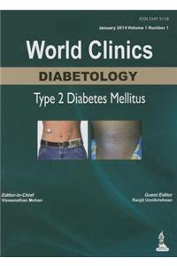 World Clinics: Diabetology: Type 2 Diabetes Mellitus