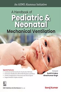 A Handbook of Pediatric and Neonatal Mechanical Ventilation