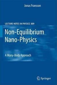 Non-Equilibrium Nano-Physics: A Many-Body Approach (Lecture Notes in Physics, Volume 809) [Special Indian Edition - Reprint Year: 2020] [Paperback] Jonas Fransson
