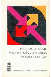 Politicas de Ajuste y Grupos Mas Vulnerables en America Latina