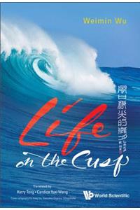 Life on the Cusp