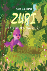 Zuri. Un uccellino coraggioso