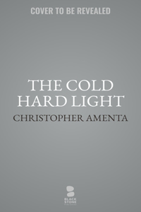 The Cold Hard Light