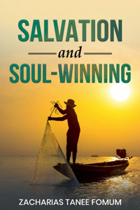 Salvation And Soul-Winning