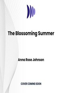 The Blossoming Summer