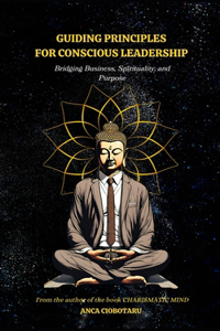 Guiding Principles for Conscious Leadership