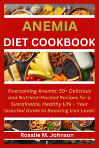 Anemia Diet Cookbook