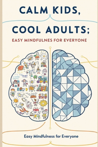 Calm Kids, Cool Adults